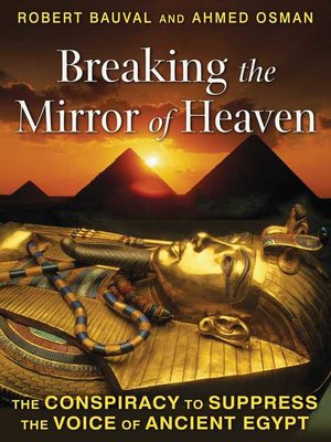 cover image of Breaking the Mirror of Heaven: the Conspiracy to Suppress the Voice of Ancient Egypt
